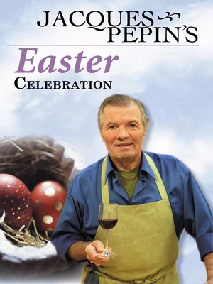 cover image of Jacques Pepin's Easter Celebration